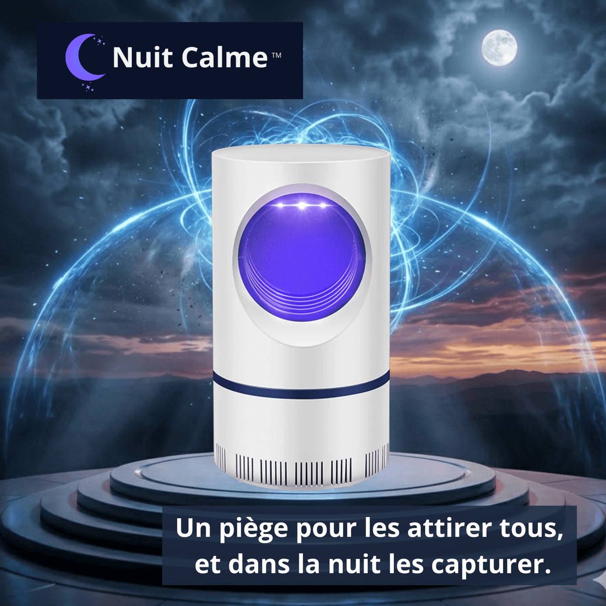 Nuit Calme™ - La guerre contre les moustiques commence ici
